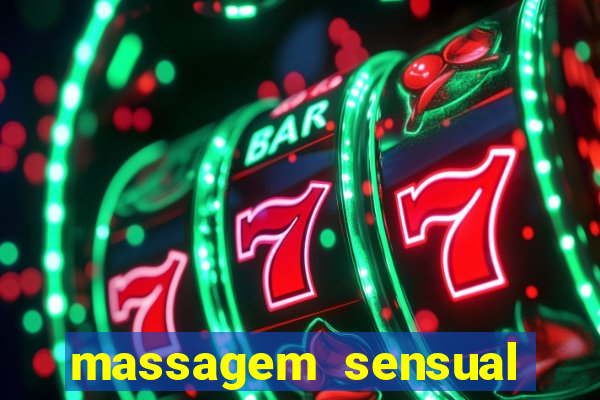 massagem sensual novo hamburgo